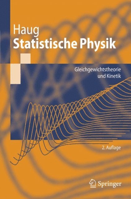 Hartmut Haug - Statistische Physik, E-bok