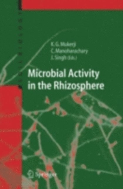 Jagjit Singh, C. Manoharachary, Krishna Gopal Mukerji - Microbial Activity in the Rhizosphere, E-bok