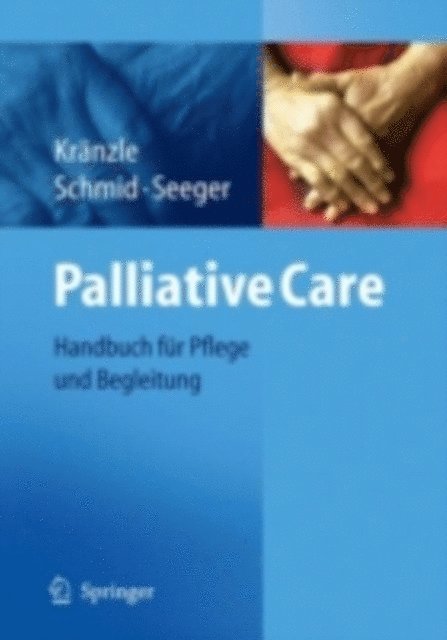 Christa Seeger, Ulrike Schmid, Susanne Kranzle - Palliative Care, E-bok