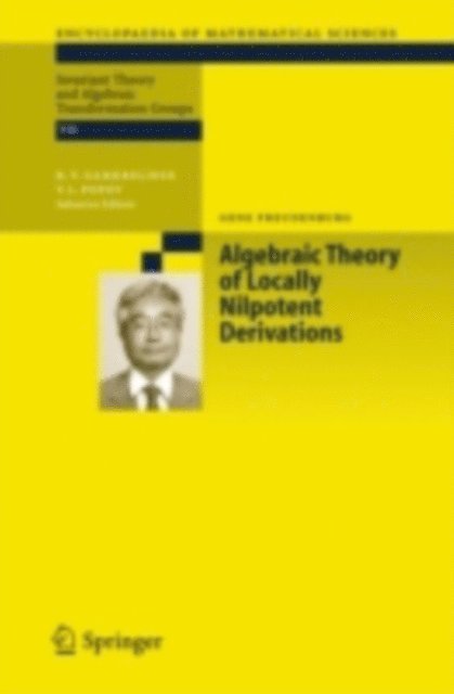 Gene Freudenburg - Algebraic Theory of Locally Nilpotent Derivations, E-bok