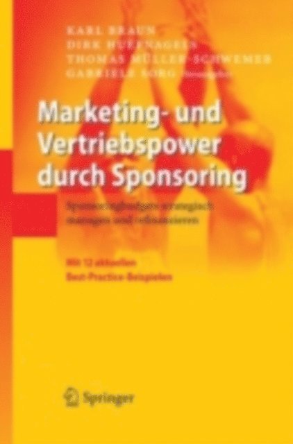 Gabriele Sorg, Thomas Muller-Schwemer, Dirk Huefnagels, Karl Braun - Marketing- und Vertriebspower durch Sponsoring, E-bok