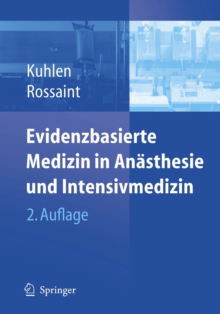 R. Kuhlen, R. Rossaint, R. Kuhlen, R. Rossaint - Evidenzbasierte Medizin in Anästhesie und Intensivmedizin, Inbunden