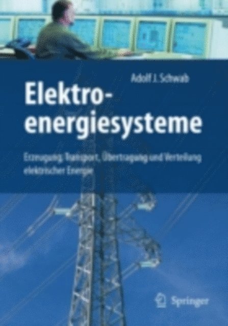 Adolf J. Schwab - Elektroenergiesysteme, E-bok
