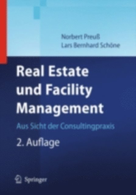 Lars Schone, Norbert Preu - Real Estate und Facility Management, E-bok