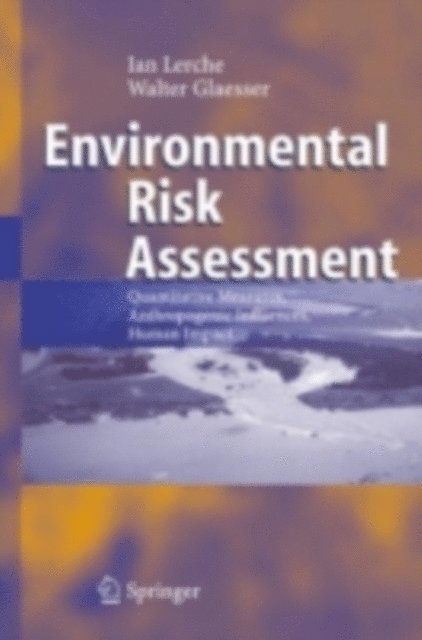 Walter Glaesser, Ian Lerche - Environmental Risk Assessment, E-bok