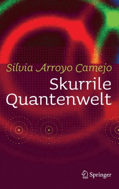 Silvia Arroyo Camejo - Skurrile Quantenwelt, E-bok