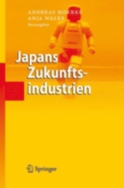 Anja Walke, Andreas Moerke - Japans Zukunftsindustrien, E-bok