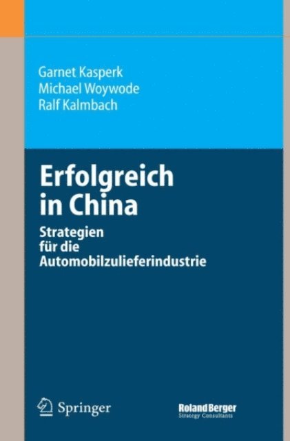 Ralf Kalmbach, Michael Woywode, Garnet Kasperk - Erfolgreich in China, E-bok