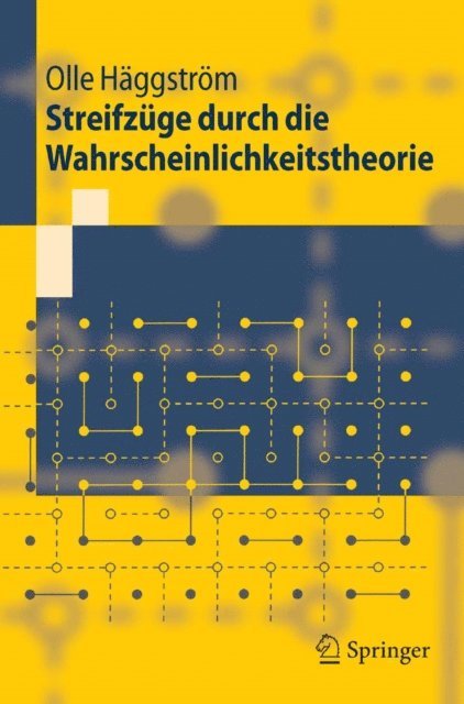 Olle Haggstrom - Streifzüge durch die Wahrscheinlichkeitstheorie, E-bok