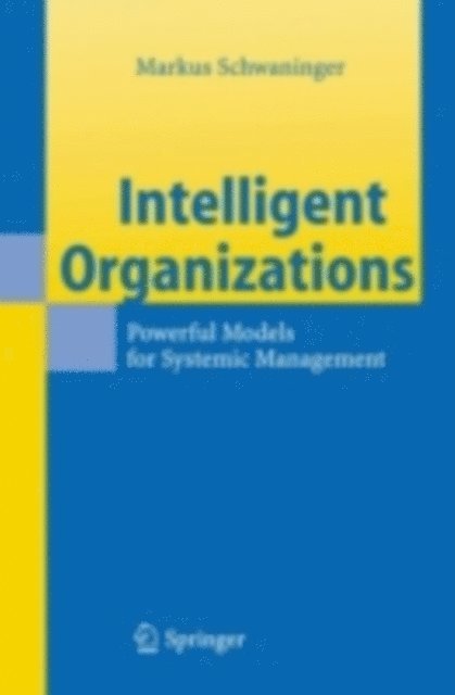 Markus Schwaninger - Intelligent Organizations, E-bok. Tillgänglighet: Lägg i varukorg