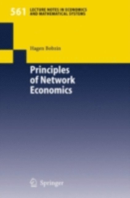 Hagen Bobzin - Principles of Network Economics, E-bok