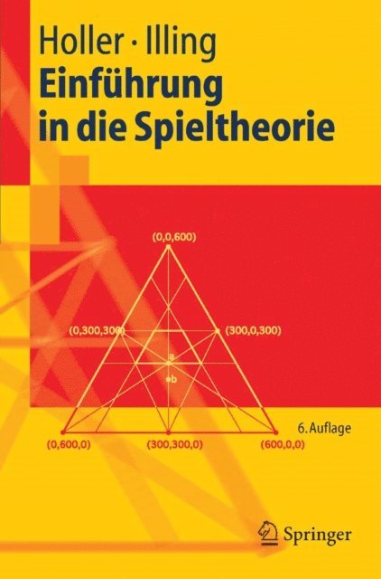 Gerhard Illing, Manfred J. Holler - Einführung in die Spieltheorie, E-bok