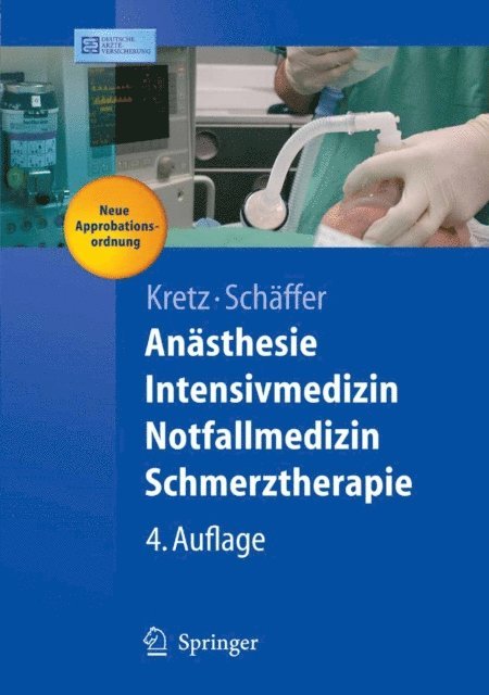 Jurgen Schaffer, Franz-Josef Kretz - Anästhesie, Intensivmedizin, Notfallmedizin, Schmerztherapie, E-bok