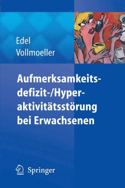 Wolfgang Vollmoller, Marc-Andreas Edel - Aufmerksamkeitsdefizit-/Aktivitätsstörung bei Erwachsenen, E-bok