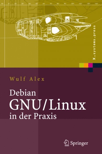 Wulf Alex - Debian GNU/Linux in der Praxis, E-bok