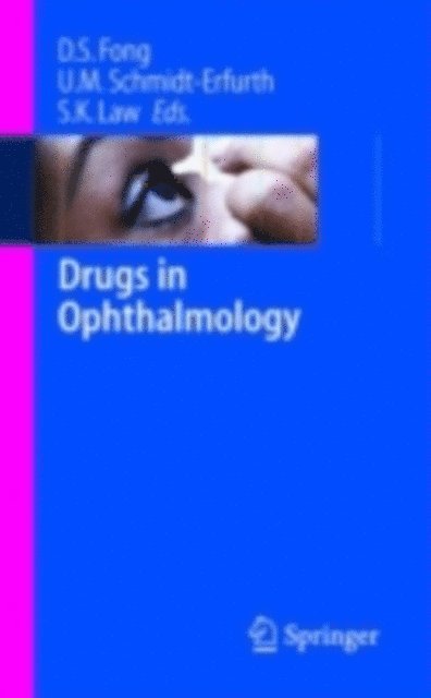 Ursula M. Schmidt-Erfurth, Simon K Law, Donald S. Fong - Drugs in Ophthalmology, E-bok