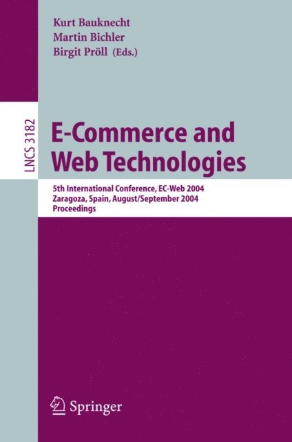 Birgit Proll, Martin Bichler, Kurt Bauknecht - E-Commerce and Web Technologies, E-bok