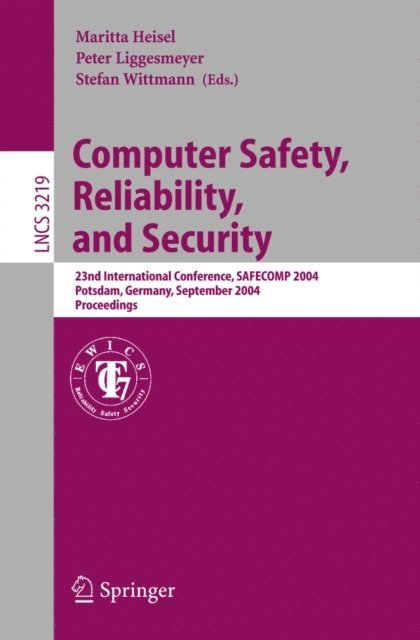 Stefan Wittmann, Peter Liggesmeyer, Maritta Heisel - Computer Safety, Reliability, and Security, E-bok