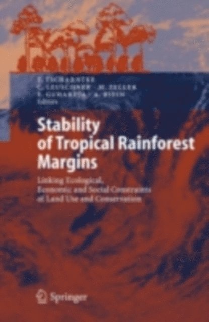 Arifuddin Bidin, Edi Guhardja, Manfred Zeller, Christoph Leuschner, Teja Tscharntke - Stability of Tropical Rainforest Margins, E-bok