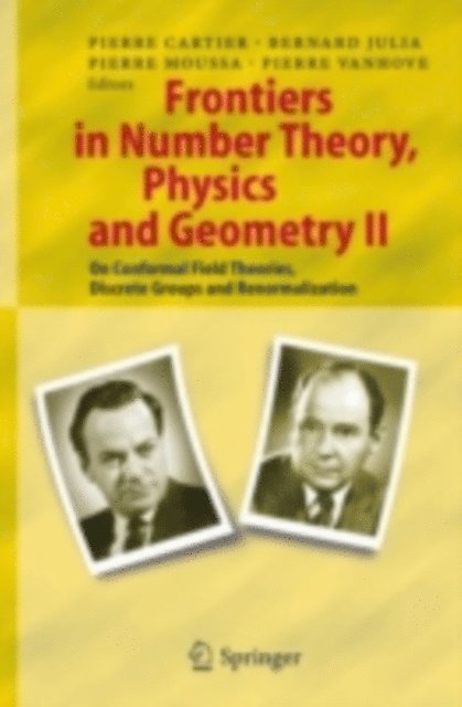 Pierre Vanhove, Pierre Moussa, Bernard Julia, Pierre E. Cartier - Frontiers in Number Theory, Physics, and Geometry II, E-bok