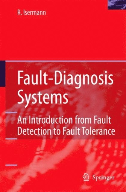 Rolf Isermann - Fault-Diagnosis Systems, E-bok