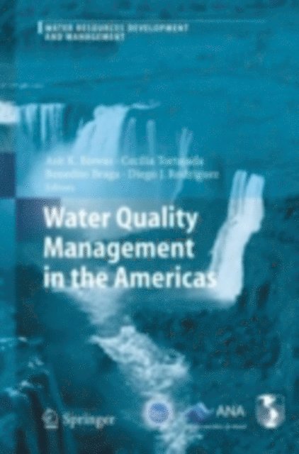 Diego J. Rodriguez, Benedito Braga, Cecilia Tortajada, Asit K. Biswas - Water Quality Management in the Americas, E-bok