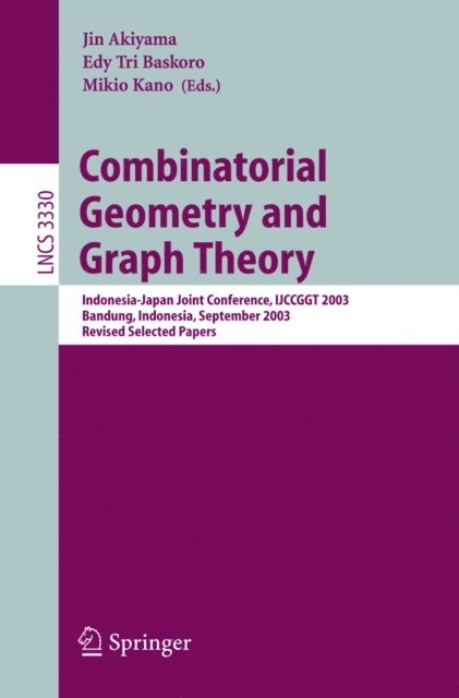 Mikio Kano, Edy Tri Baskoro, Jin Akiyama - Combinatorial Geometry and Graph Theory, E-bok