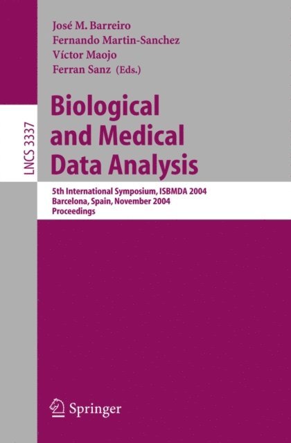 Ferran Sanz, Victor Maojo, Fernando Martin-Sanchez, Jose Maria Barreiro - Biological and Medical Data Analysis, E-bok