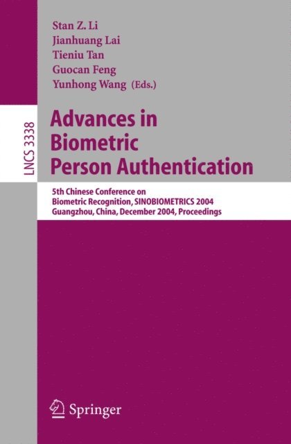 Yunhong Wang, Guocan Feng, Tieniu Tan, Jianhuang Lai, Stan Z. Li - Advances in Biometric Person Authentication, E-bok