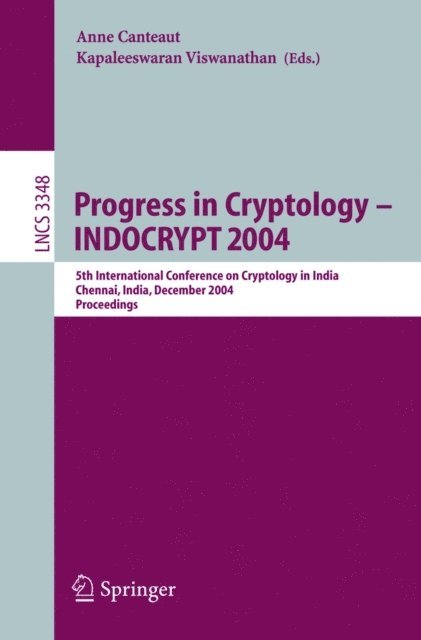 Kapaleeswaran Viswanathan, Anne Canteaut - Progress in Cryptology - INDOCRYPT 2004, E-bok