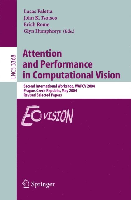 Glyn Humphreys, Erich Rome, John K. Tsotsos, Lucas Paletta - Attention and Performance in Computational Vision, E-bok