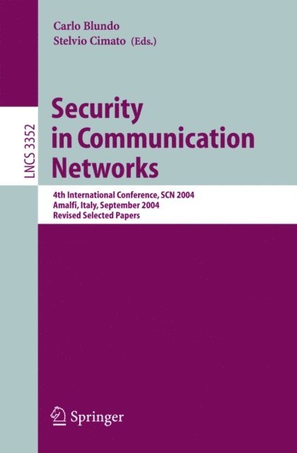 Stelvio Cimato, Carlo Blundo - Security in Communication Networks, E-bok