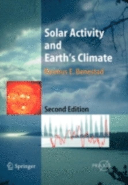 Rasmus E. Benestad - Solar Activity and Earth's Climate, E-bok
