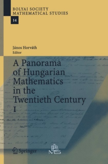 Janos Horvath - Panorama of Hungarian Mathematics in the Twentieth Century, I, E-bok