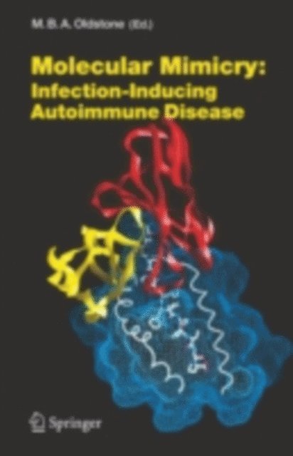 Michael B. A. Oldstone - Molecular Mimicry: Infection Inducing Autoimmune Disease, E-bok