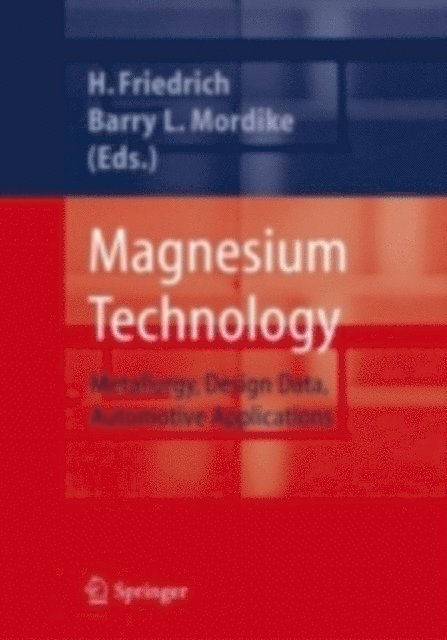 Barry Leslie Mordike, Horst E. Friedrich - Magnesium Technology, E-bok