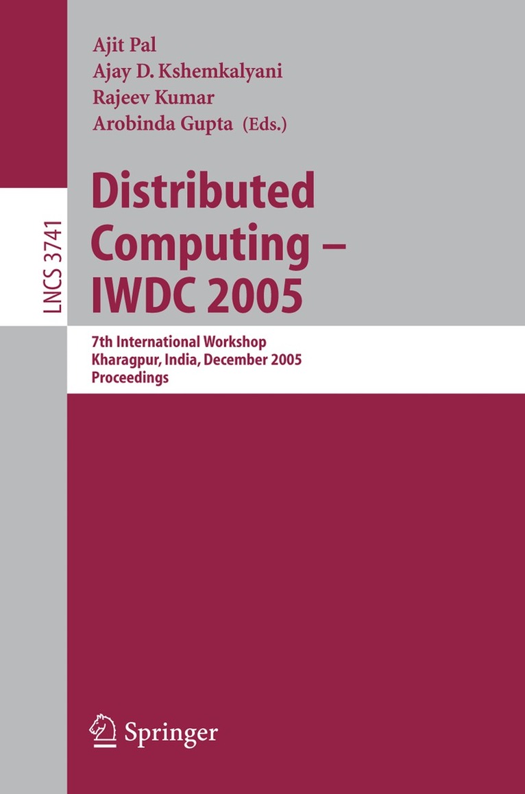 Ajit Pal, Ajay D. Kshemkalyani, Rajeev Kumar, Arobinda Gupta - Distributed Computing – IWDC 2005, Häftad. Tillgänglighet: Lägg i varukorg