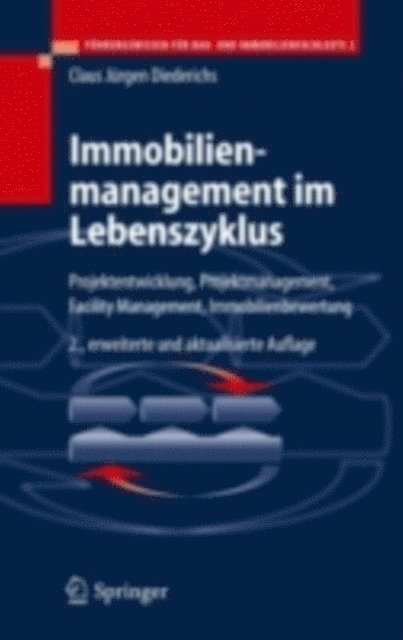 Claus Jurgen Diederichs - Immobilienmanagement im Lebenszyklus, E-bok
