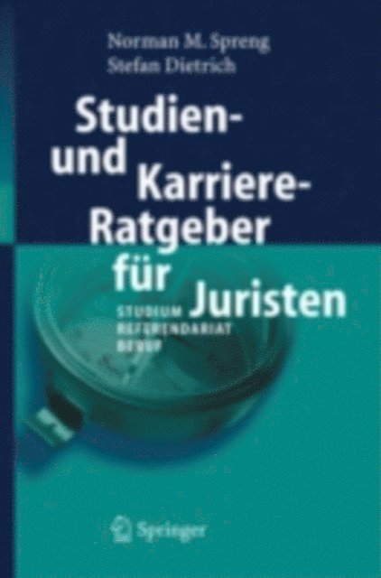 Stefan Dietrich, Norman Spreng - Studien- und Karriere-Ratgeber für Juristen, E-bok
