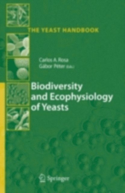 Gabor Peter, Carlos Augusto Rosa - Biodiversity and Ecophysiology of Yeasts, E-bok