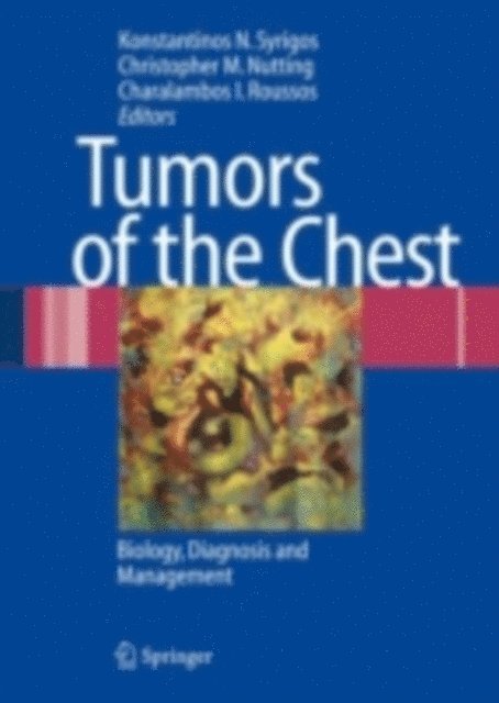 C. Roussos, Christopher  M. Nutting, Konstantinos N. Syrigos - Tumors of the Chest, E-bok