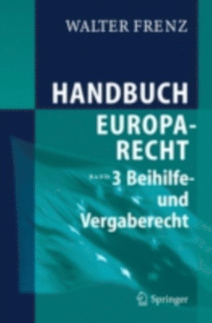 Walter Frenz - Handbuch Europarecht, E-bok