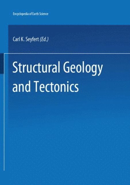 C. Seyfert - Encyclopedia of Structural Geology and Plate Tectonics, E-bok