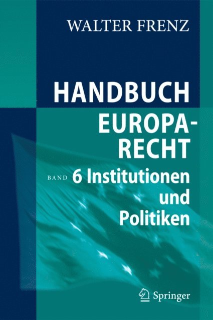 Walter Frenz - Handbuch Europarecht, E-bok