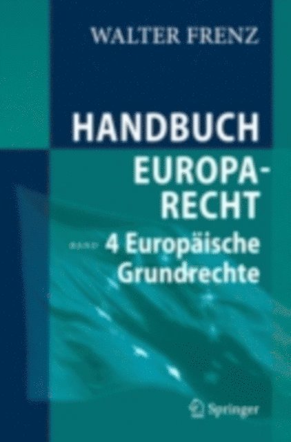 Walter Frenz - Handbuch Europarecht, E-bok