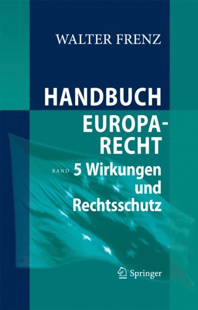 Walter Frenz - Handbuch Europarecht, E-bok