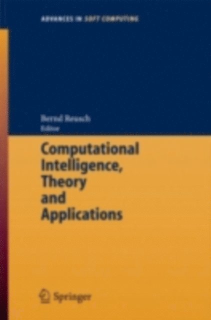 Bernd Reusch - Computational Intelligence, Theory and Applications, E-bok