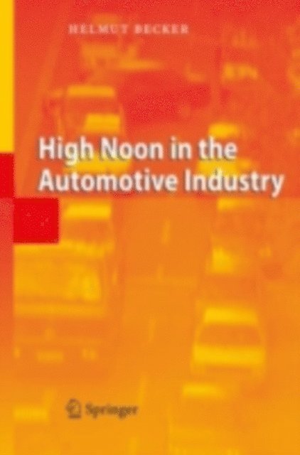 Helmut Becker - High Noon in the Automotive Industry, E-bok