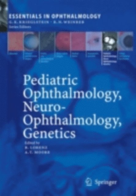 Anthony Moore, Birgit Lorenz - Pediatric Ophthalmology, Neuro-Ophthalmology, Genetics, E-bok