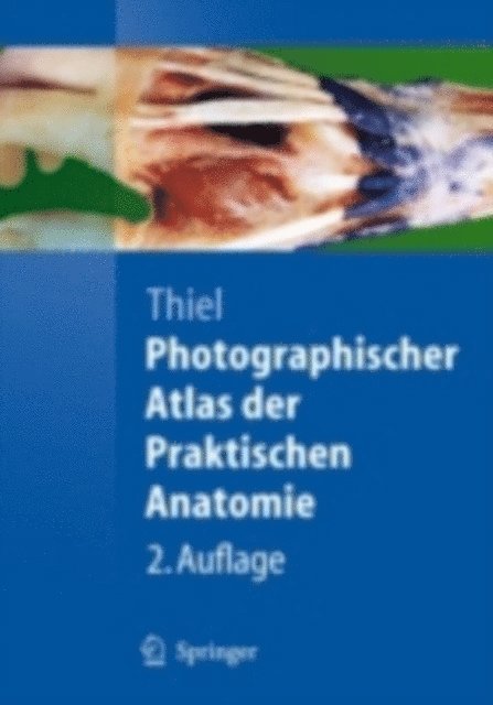Walter Thiel - Photographischer Atlas der Praktischen Anatomie, E-bok
